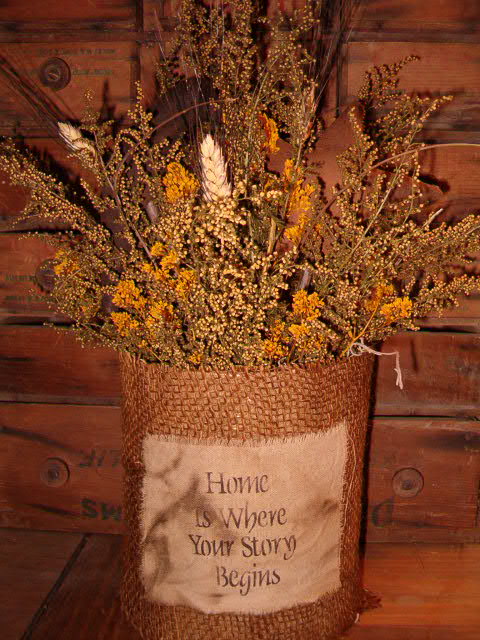 home is where burlap dried floral can