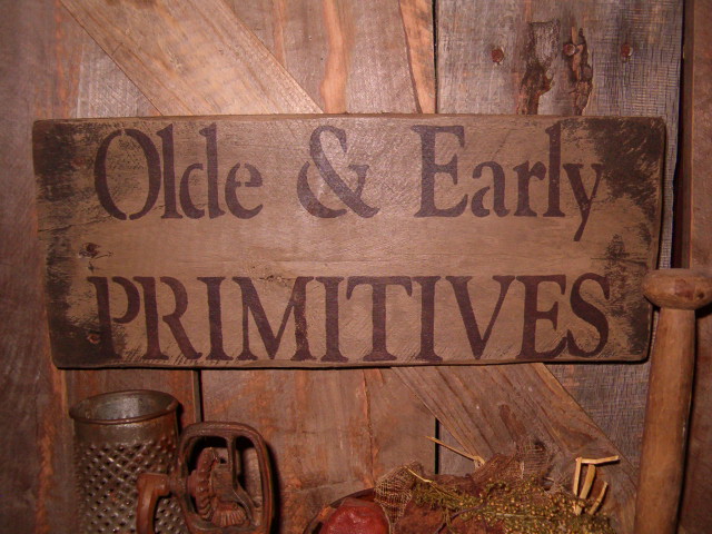 olde and early primitives sign