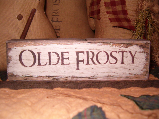 Olde Frosty shelf sitter