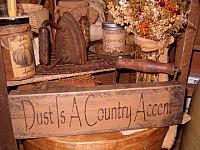 Dust is a country accent shelf sitter/
