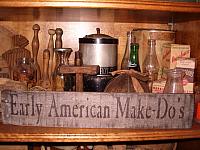 Early American Make do's sign