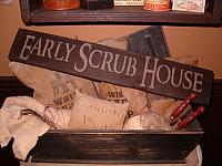 Early scrub house sign